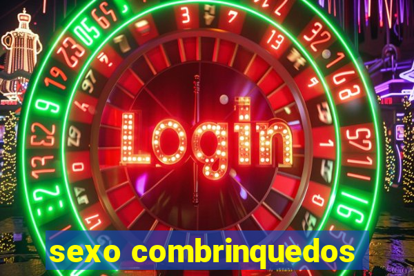 sexo combrinquedos